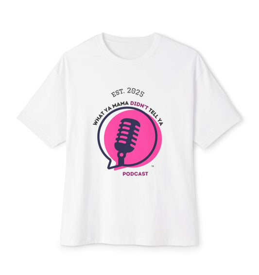 What Ya Mama Didn’t Tell Ya Launch T-Shirt